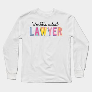 Lawyer Gifts | World's cutest Lawyer Long Sleeve T-Shirt